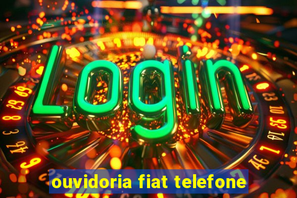 ouvidoria fiat telefone